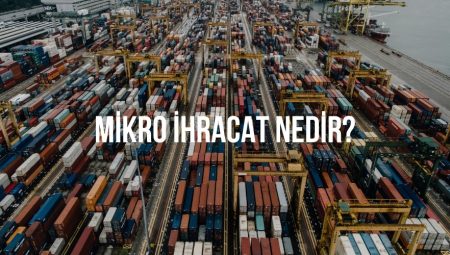 Mikro İhracat Nedir?